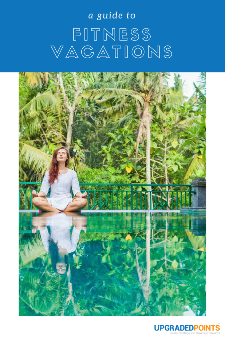 An Extensive Guide to Fitness Vacations & Retreats