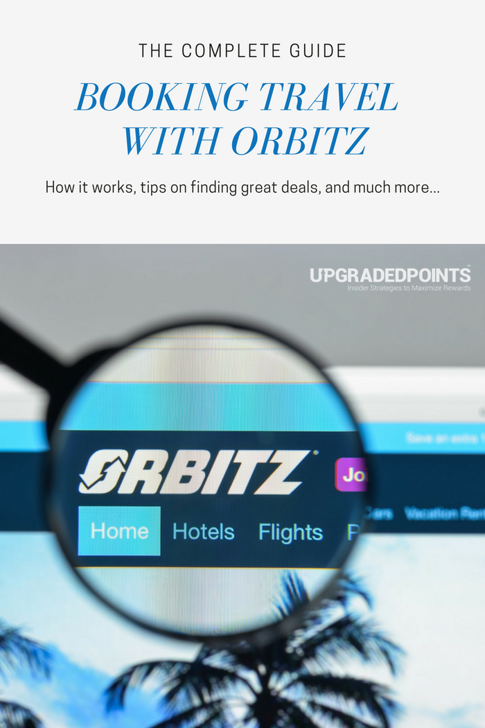 The Complete Guide to Booking Travel with Orbitz The Complete Guide to Booking Travel with Orbitz