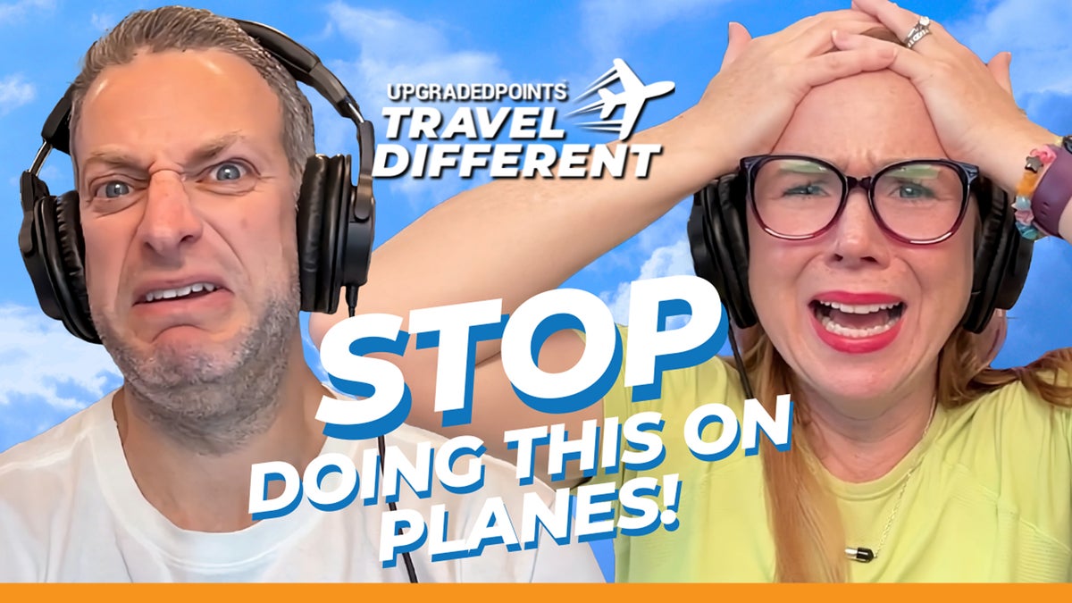 The Upgraded Points Podcast: Our Biggest Travel Pet Peeves [Episode 19]