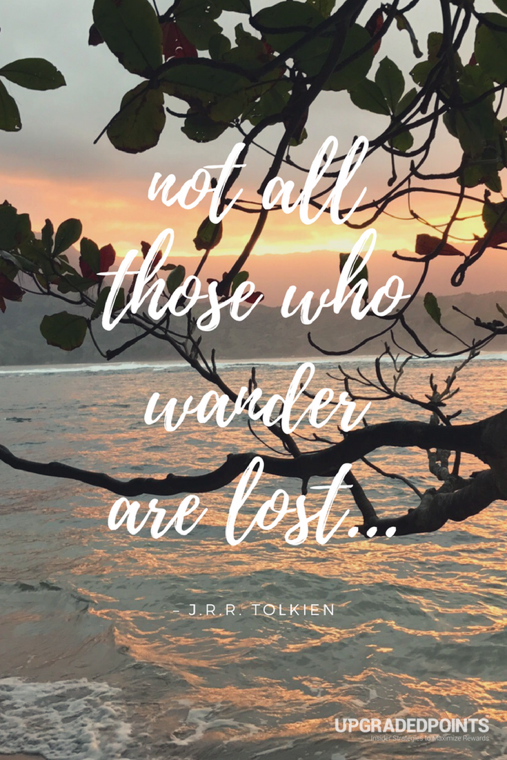 Upgraded Points, Best Travel Quotes - Not All Those Who Wander Are Lost