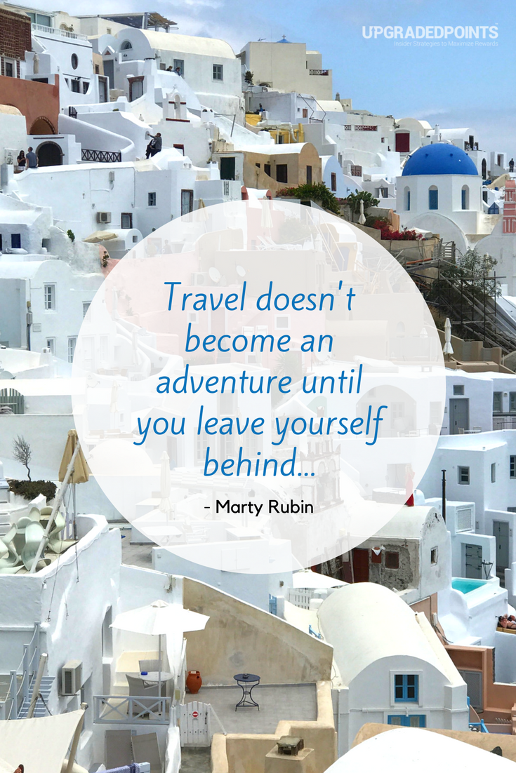 Upgraded Points, Best Travel Quotes - Travel Doesn't Become An Adventure