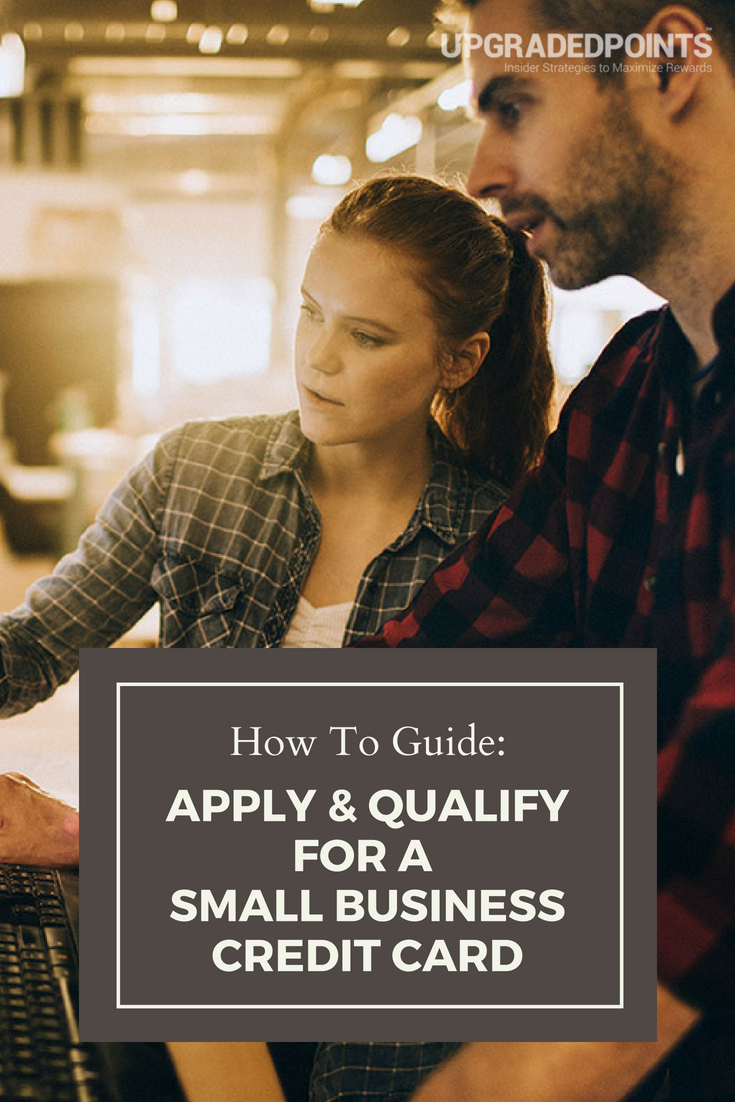 How To: Apply and Qualify for a Small Business Credit Card