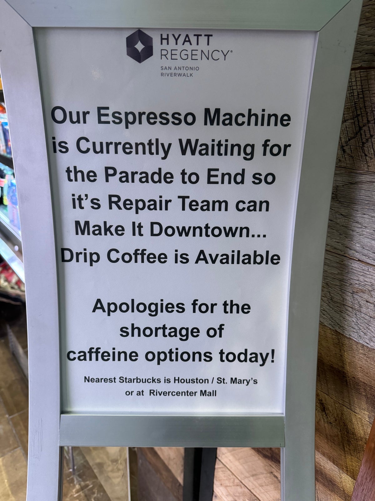 Hyatt Regency San Antonio Riverwalk MKT Place broken espresso machine sign