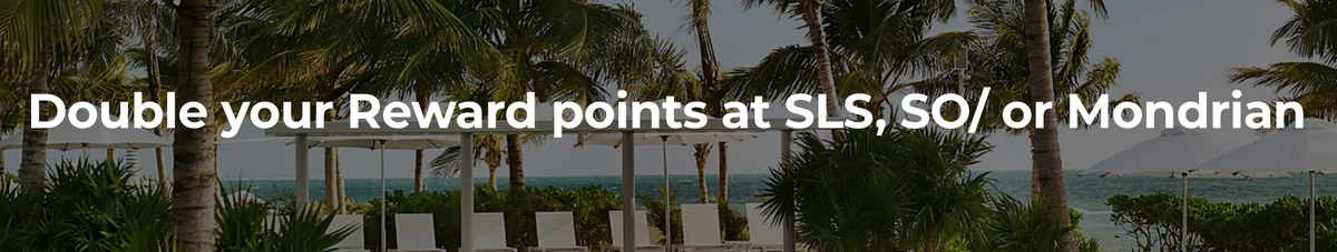 Accor double points SLS SO Mondrian 2025