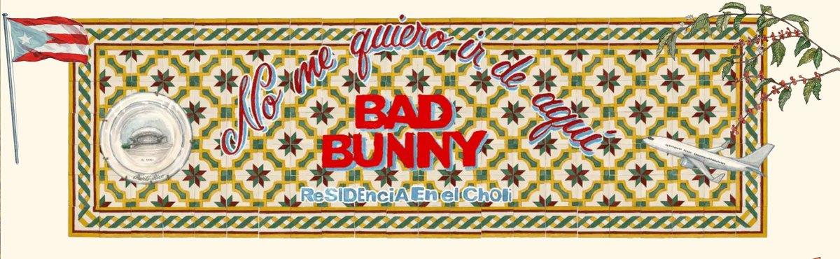 Bad Bunny Residency Puerto Rico