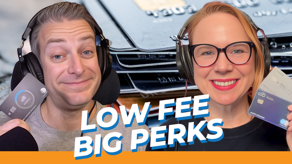 The Upgraded Points Podcast: Our Favorite Credit Cards Under $100 [Episode 42]